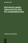 Image for Entwicklungsgeschichte Des Pflanzenreiches.