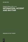 Image for Intonation, Accent and Rhythm: Studies in Discourse Phonology : 8