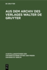 Image for Aus Dem Archiv Des Verlages Walter De Gruyter: Briefe, Urkunden, Dokumente