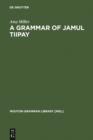 Image for A grammar of Jamul Tiipay: Amy Miller.