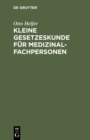 Image for Kleine Gesetzeskunde fur Medizinalfachpersonen.