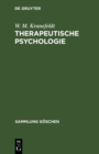 Image for Therapeutische Psychologie: Ihr Weg Durch Die Psychoanalyse