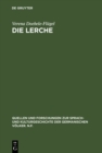 Image for Die Lerche: Motivgeschichtliche Untersuchung zur deutschen Literatur, insbesondere zur deutschen Lyrik