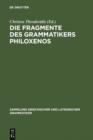 Image for Die Fragmente des Grammatikers Philoxenos
