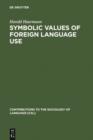 Image for Symbolic Values of Foreign Language Use: From the Japanese Case to a General Sociolinguistic Perspective : 51