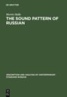 Image for The Sound Pattern of Russian: A Linguistic and Acoustical Investigation
