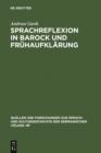Image for Sprachreflexion in Barock und Fruhaufklarung: Entwurfe von Bohme bis Leibniz