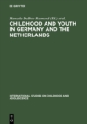 Image for Childhood and Youth in Germany and The Netherlands: Transitions and Coping Strategies of Adolescents : 1