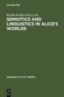 Image for Semiotics and Linguistics in Alice&#39;s Worlds