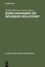 Image for Euro-Manager or Splendid Isolation?: International Management - an Anglo-German Comparison