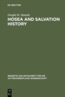 Image for Hosea and Salvation History: The Early Traditions of Israel in the Prophecy of Hosea