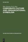 Image for Corporate Culture and Organizational Symbolism: An Overview
