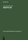 Image for Knots 90: Proceedings of the International Conference on Knot Theory and Related Topics held in Osaka (Japan), August 15-19, 1990