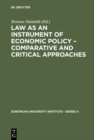 Image for Law as an Instrument of Economic Policy - Comparative and Critical Approaches