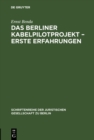 Image for Das Berliner Kabelpilotprojekt - erste Erfahrungen: Vortrag gehalten vor der Juristischen Gesellschaft zu Berlin zum 8. Oktober 1986 : 106