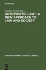 Image for Autopoietic law: a new approach to law and society