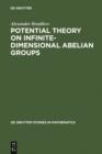 Image for Potential Theory on Infinite-Dimensional Abelian Groups : 21