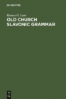 Image for Old Church Slavonic Grammar