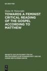 Image for Towards a feminist critical reading of the Gospel according to Matthew