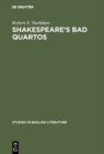 Image for Shakespeare&#39;s Bad Quartos: Deliberate Abridgments Designed for Performance by a Reduced Cast