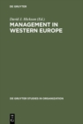 Image for Management in Western Europe: Society, Culture and Organization in Twelve Nations