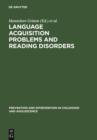 Image for Language acquisition problems and reading disorders: Aspects of diagnosis and intervention