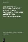Image for Psychologische Aspekte des sozio-politischen Wandels in Ostdeutschland
