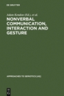 Image for Nonverbal Communication, Interaction, and Gesture: Selections from SEMIOTICA