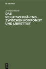 Image for Das Rechtsverhaltnis zwischen Komponist und Librettist: Eine urheberrechtliche Studie