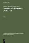 Image for Annae Comnenae Alexias: Pars prior: Prolegomena et Textus. Pars altera: Indices : 40