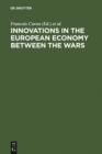 Image for Innovations in the European Economy between the Wars