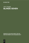 Image for Blinde Sehen: Die Eschatologie Im Traditionsgeschichtlichen Proze Des Johannesevangeliums