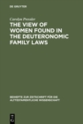 Image for The View of Women Found in the Deuteronomic Family Laws