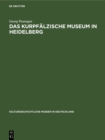 Image for Das Kurpfalzische Museum in Heidelberg