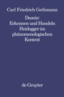 Image for Dasein : Erkennen und Handeln: Heidegger im phanomenologischen Kontext : 3
