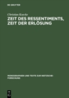 Image for Zeit des Ressentiments, Zeit der Erlosung: Nietzsches Typologie temporaler Interpretation und ihre Aufhebung in der Zeit : 29