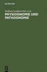 Image for Physiognomie und Pathognomie: Zur literarischen Darstellung von Individualitat. Festschrift fur Karl Pestalozzi zum 65. Geburtstag