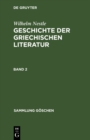 Image for Wilhelm Nestle: Geschichte Der Griechischen Literatur. Band 2