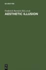 Image for Aesthetic Illusion: Theoretical and Historical Approaches
