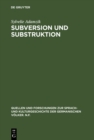 Image for Subversion und Substruktion: Zu einer Phanomenologie des Todes im Werk Goethes