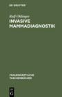 Image for Invasive Mammadiagnostik: Stanzbiopsie, Drahtmarkierung, Praparatsonographie