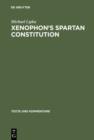 Image for Xenophon&#39;s Spartan Constitution: Introduction. Text. Commentary