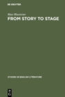 Image for From Story to Stage: The Dramatic Adaption of Prose Fiction in the Period of Shakespeare and his Contemporaries