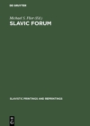 Image for Slavic Forum: Essays in Linguistics and Literature