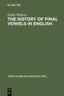 Image for The History of Final Vowels in English: The Sound of Muting