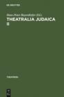 Image for Theatralia Judaica II: Nach der Shoah. Israelisch-deutsche Theaterbeziehungen seit 1949
