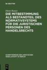 Image for Die Mitbestimmung als Bestandteil des Normativsystems fur die juristischen Personen des Handelsrechts: Eine Theorie der Mitbestimmung im Unternehmen nach geltendem Recht. Vortrag gehalten vor der Juristischen Gesellschaft zu Berlin am 21. Januar 1987 : 105