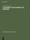 Image for A Valency Dictionary of English: A Corpus-Based Analysis of the Complementation Patterns of English Verbs, Nouns and Adjectives : 40