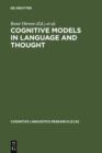 Image for Cognitive Models in Language and Thought: Ideology, Metaphors and Meanings