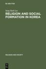 Image for Religion and Social Formation in Korea: Minjung and Millenarianism
